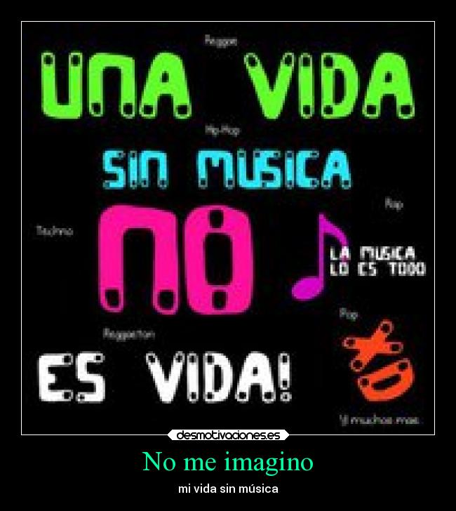 No me imagino - mi vida sin música