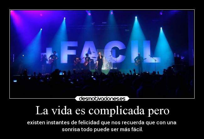 La vida es complicada pero - 