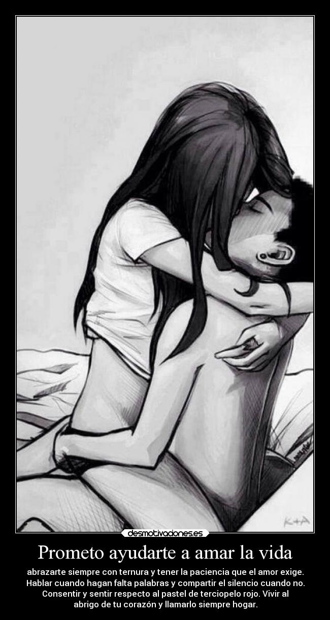 Prometo ayudarte a amar la vida - abrazarte siempre con ternura y tener la paciencia que el amor exige.
Hablar cuando hagan falta palabras y compartir el silencio cuando no.
Consentir y sentir respecto al pastel de terciopelo rojo. Vivir al
abrigo de tu corazón y llamarlo siempre hogar.