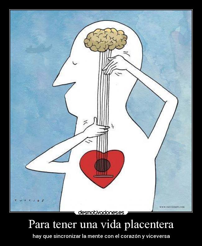 Para tener una vida placentera -