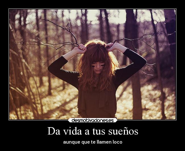 Da vida a tus sueños -