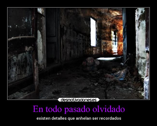 En todo pasado olvidado -