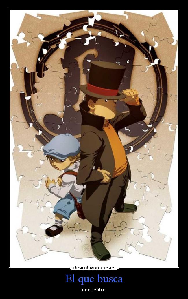 El que busca - encuentra.