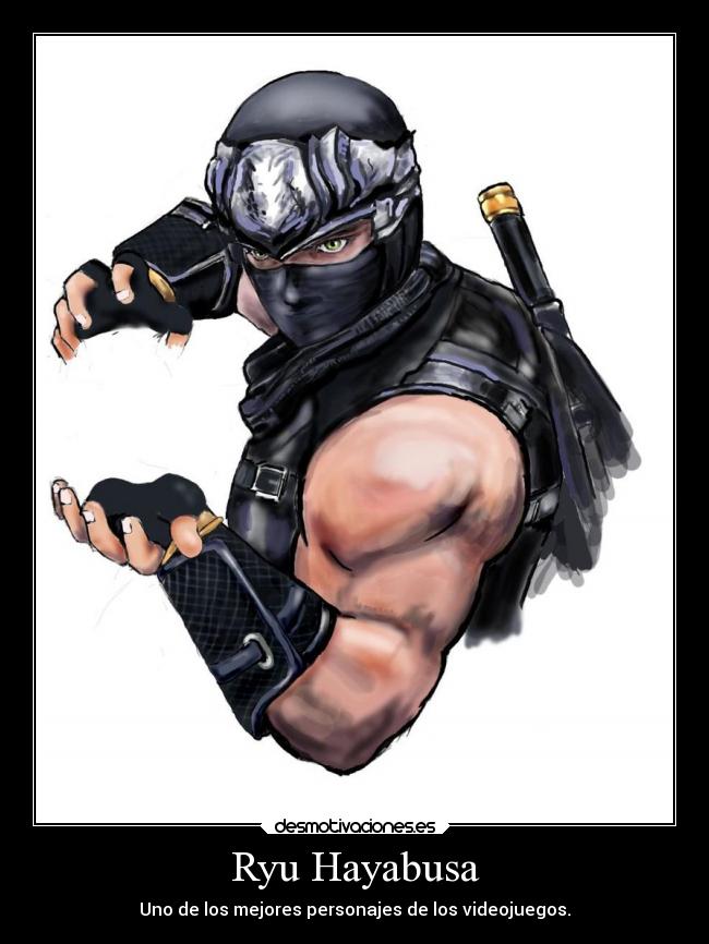 Ryu Hayabusa - Uno de los mejores personajes de los videojuegos.
