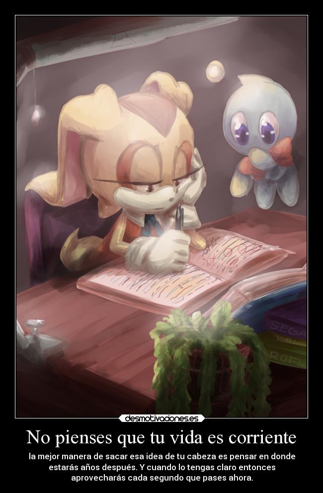 No pienses que tu vida es corriente -