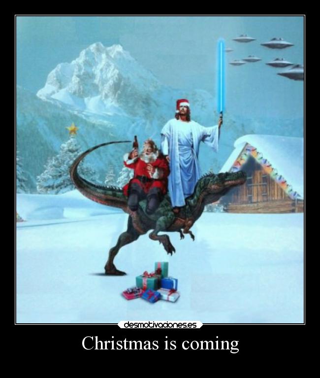 Christmas is coming -