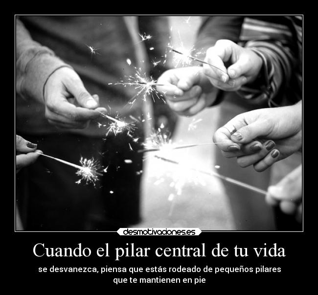 Cuando el pilar central de tu vida -