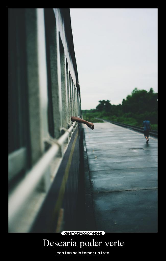 Desearía poder verte - 