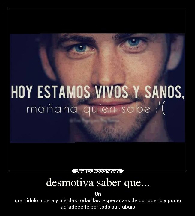 desmotiva saber que... -