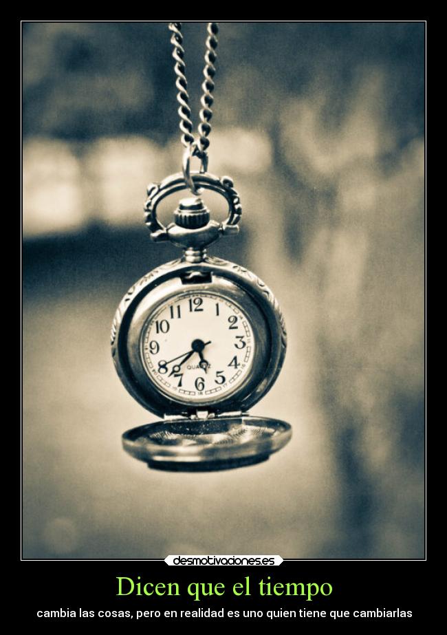 Dicen que el tiempo -