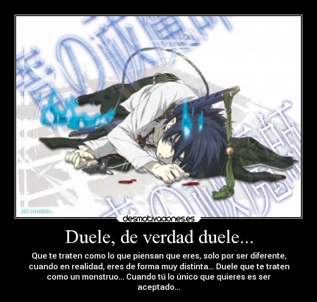 Duele, de verdad duele... -