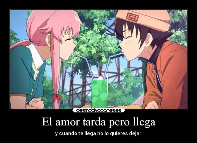 El amor tarda pero llega - 