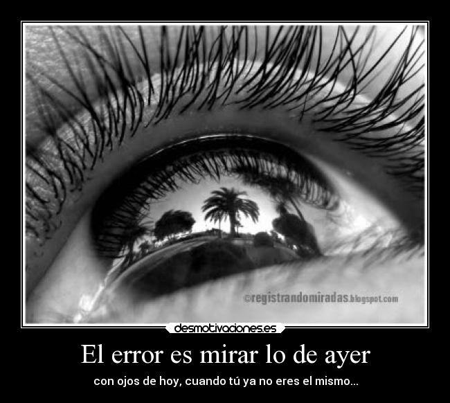 El error es mirar lo de ayer -