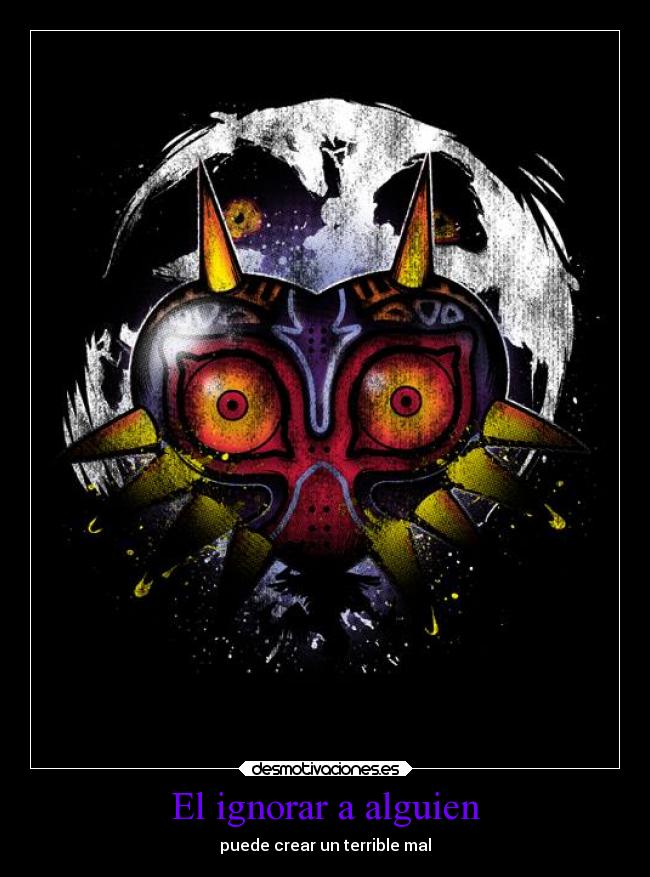 El ignorar a alguien - puede crear un terrible mal