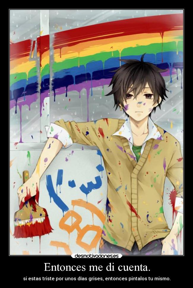 Entonces me di cuenta. - 