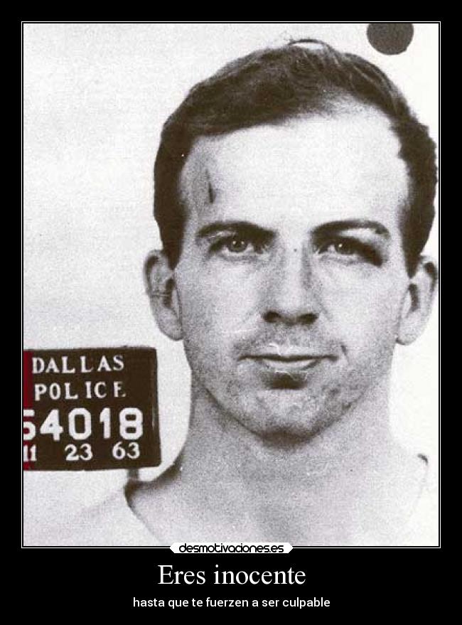 Eres inocente - hasta que te fuerzen a ser culpable