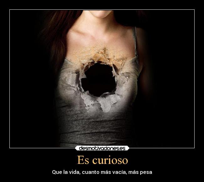 Es curioso | Desmotivaciones