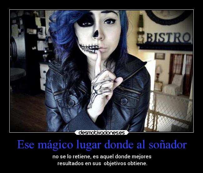 Ese mágico lugar donde al soñador - 