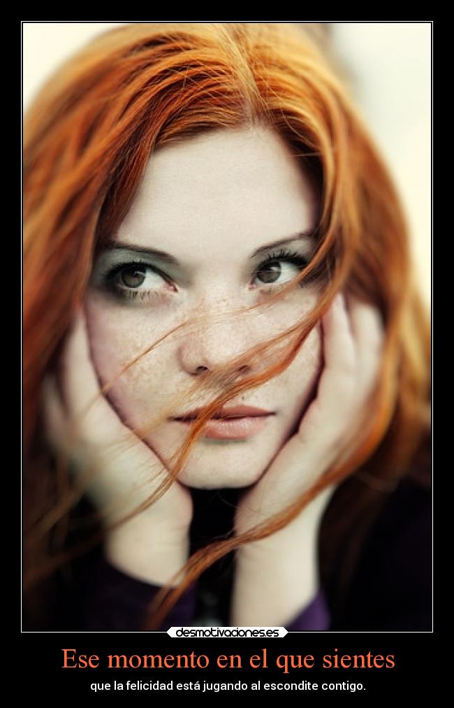 Ese momento en el que sientes - 