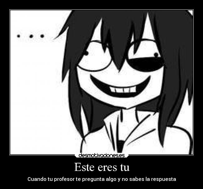 Este eres tu - Cuando tu profesor te pregunta algo y no sabes la respuesta