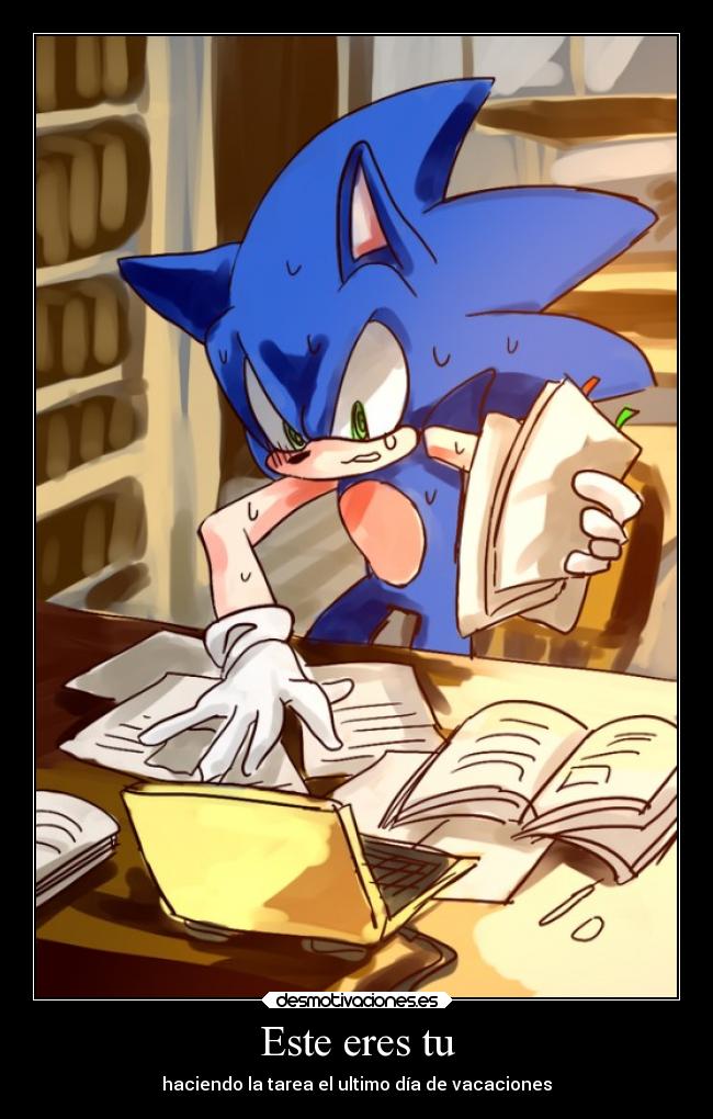 Este eres tu - haciendo la tarea el ultimo día de vacaciones