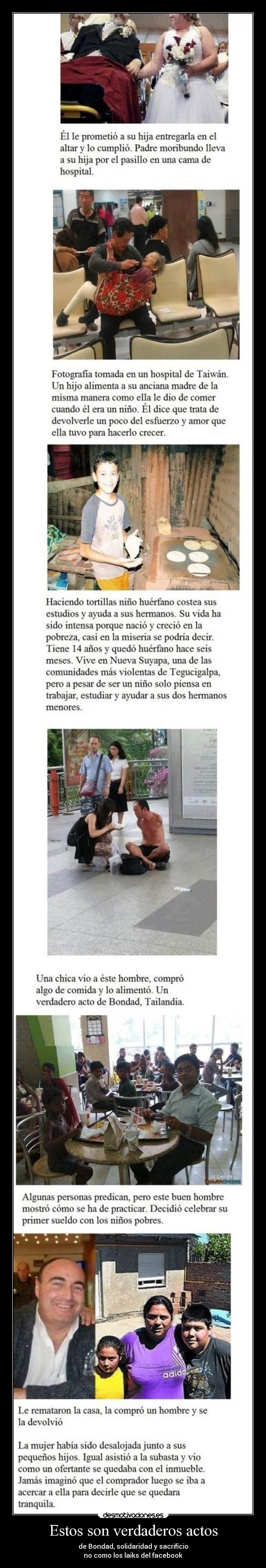 Estos son verdaderos actos - de Bondad, solidaridad y sacrificio
no como los laiks del facebook