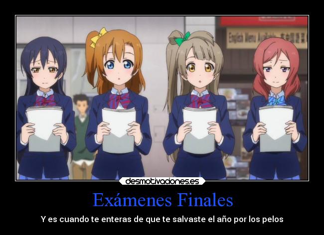 Exámenes Finales - Y es cuando te enteras de que te salvaste el año por los pelos