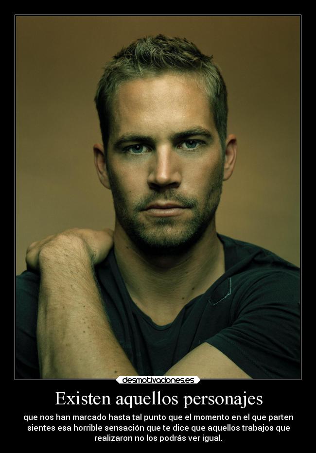 carteles paul walker brian oconner fallecio noviembre rapidosyfuriosos seran mismo desmotivaciones