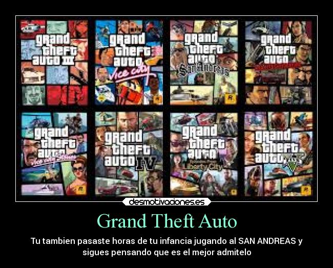 Grand Theft Auto - Tu tambien pasaste horas de tu infancia jugando al SAN ANDREAS y
sigues pensando que es el mejor admitelo
