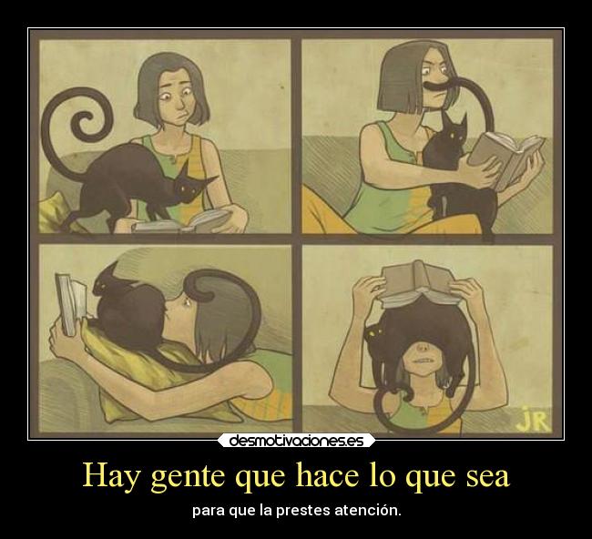 Hay gente que hace lo que sea -