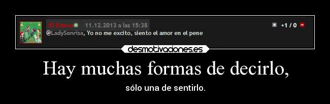 Hay muchas formas de decirlo, - 
