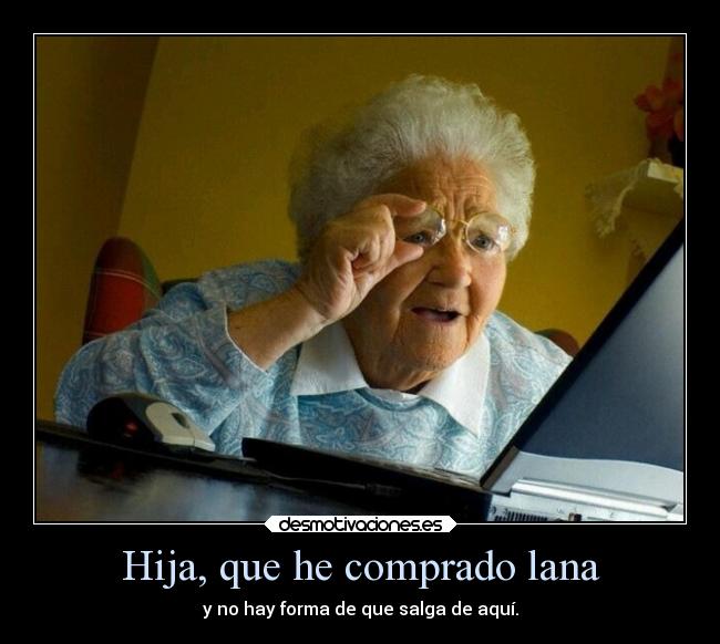 Hija, que he comprado lana - 