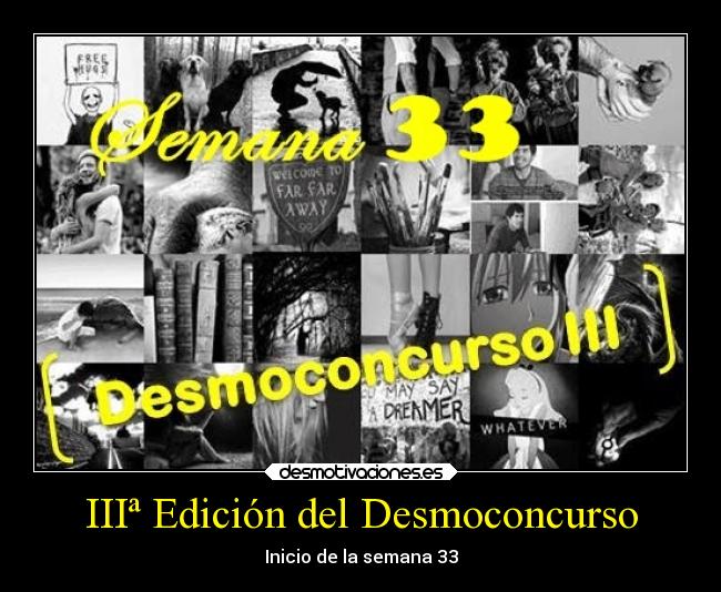 IIIª Edición del Desmoconcurso - Inicio de la semana 33
