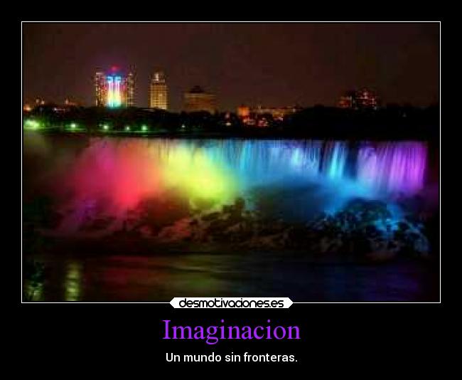 Imaginacion - Un mundo sin fronteras.