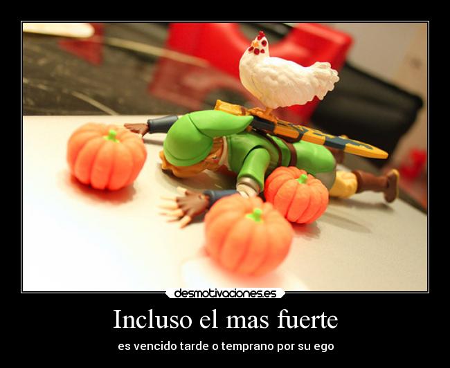 Incluso el mas fuerte -