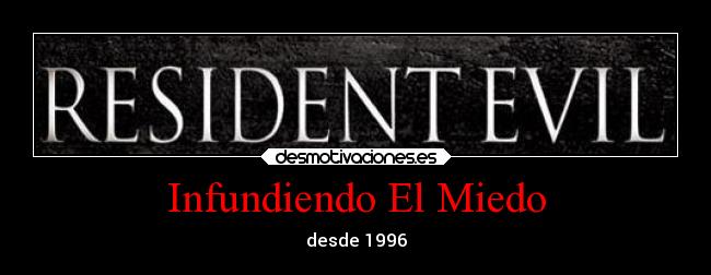 Infundiendo El Miedo - desde 1996