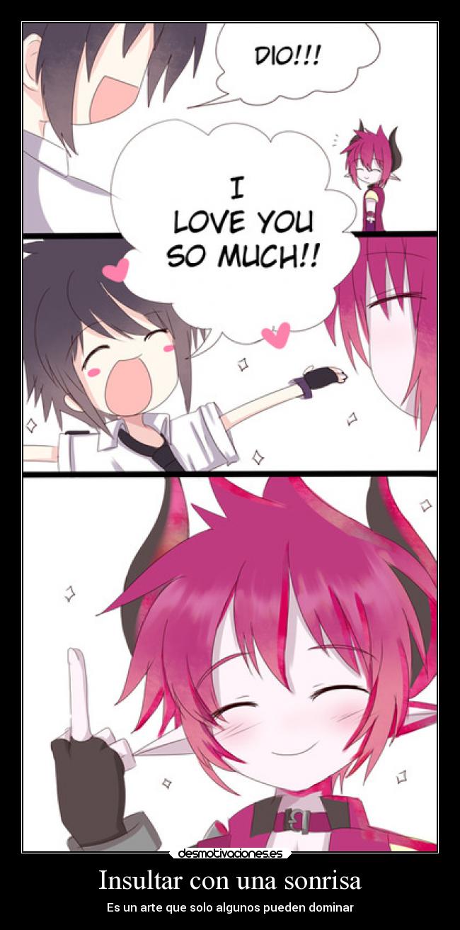 Insultar con una sonrisa - Es un arte que solo algunos pueden dominar