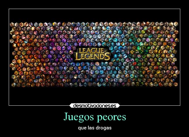 Juegos peores - que las drogas