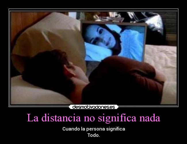 La distancia no significa nada - 