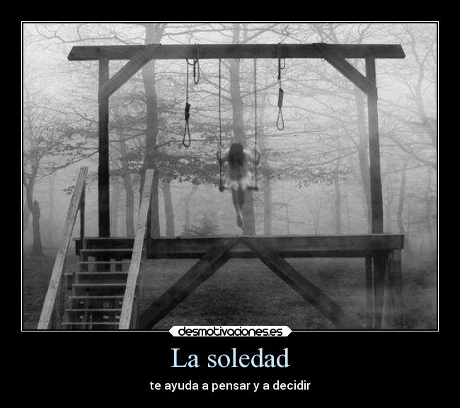 La soledad - te ayuda a pensar y a decidir
