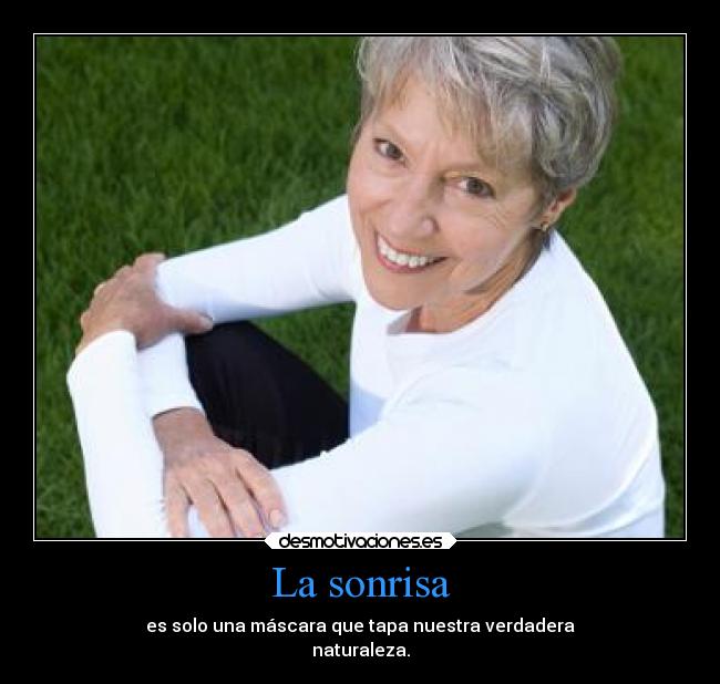 carteles sonrisa alegria sonrisa naturaleza verdad desmotivaciones