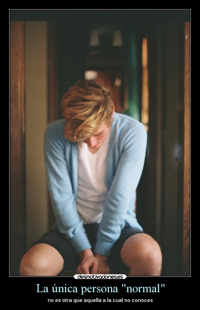 La única persona normal -