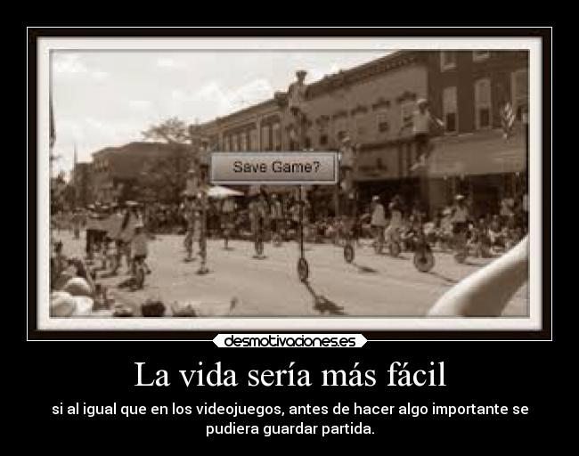 La vida sería más fácil - 