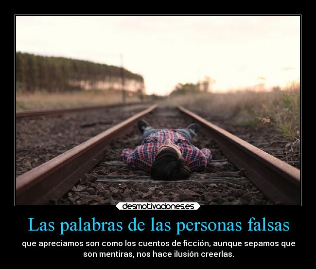 Las palabras de las personas falsas -