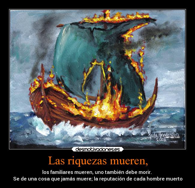 Las riquezas mueren, - 