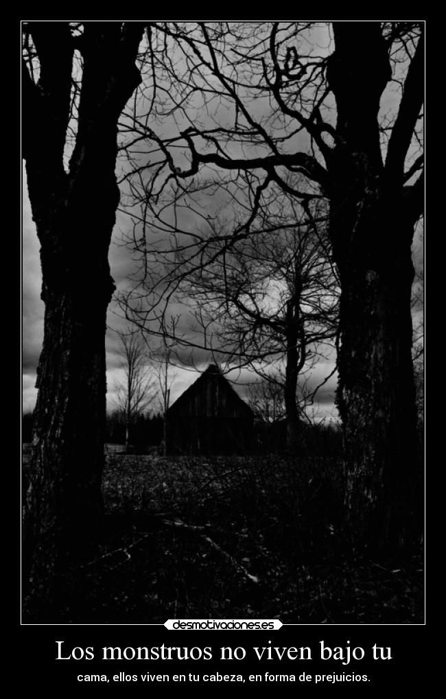Los monstruos no viven bajo tu - 