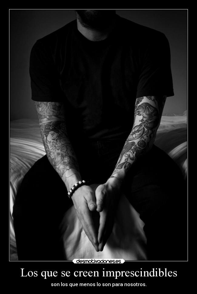 Los que se creen imprescindibles - 