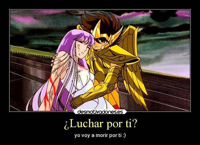 ¿Luchar por ti? -