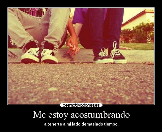 Me estoy acostumbrando -