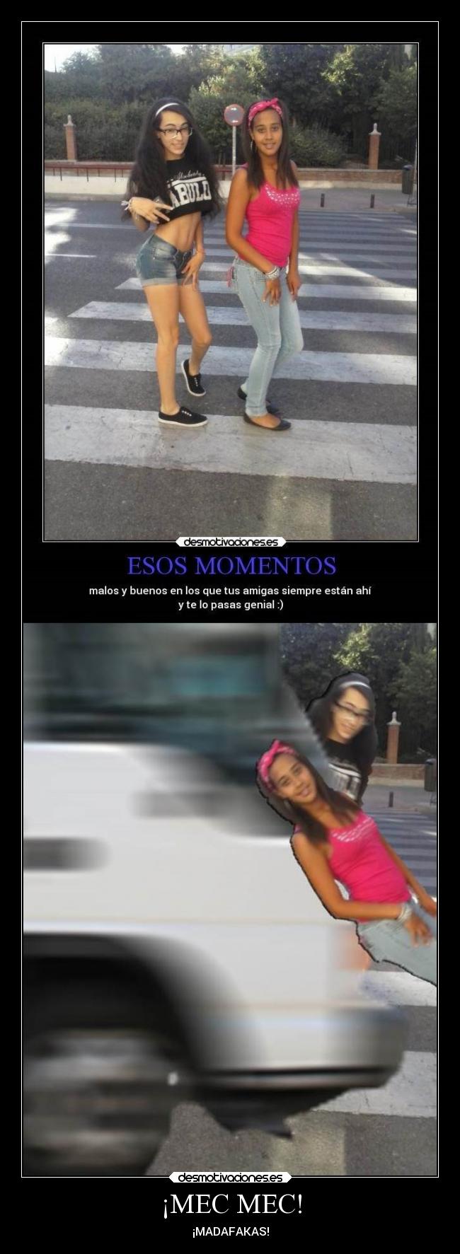 ¡MEC MEC! - ¡MADAFAKAS!